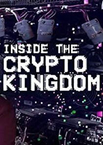 Watch Inside the Cryptokingdom