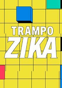 Watch Trampo Zika