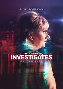 Watch Debi Marshall Investigates Frozen Lies