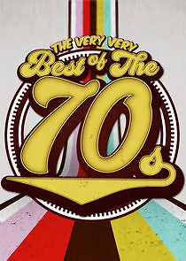 Watch The Very VERY Best Of The 70s