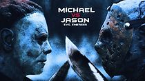 Watch Michael vs Jason: Evil Emerges (Short 2019)