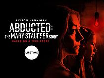 Watch Abducted: The Mary Stauffer Story
