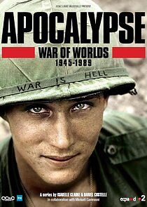 Watch Apocalypse, La Guerre des mondes : 1945-1991