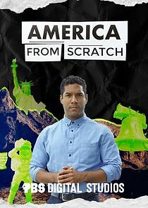 Watch America from Scratch