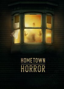 Watch Hometown Horror