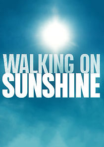 Watch Walking on Sunshine
