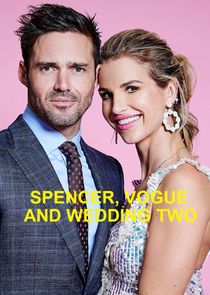 Watch Spencer, Vogue and Wedding Two