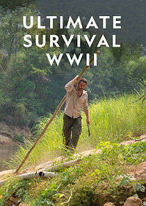 Watch Ultimate Survival WWII