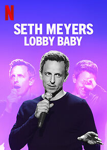 Watch Seth Meyers: Lobby Baby (TV Special 2019)