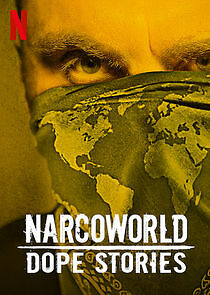 Watch Narcoworld: Dope Stories