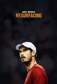 Watch Andy Murray: Resurfacing