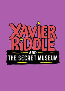 Watch Xavier Riddle and the Secret Museum