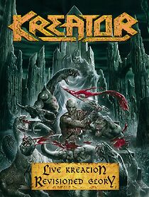 Watch Kreator: Revisioned Glory