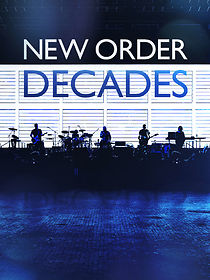 Watch New Order: Decades