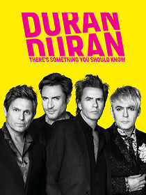 Watch Duran Duran: There's Something You Should Know