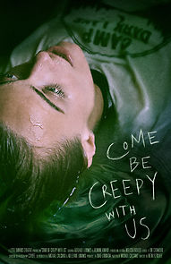 Watch Come Be Creepy With Us
