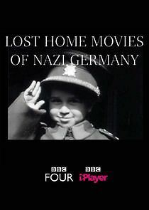 Watch Lost Home Movies of Nazi Germany