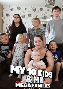 Watch Me & My 10 Kids: Mega Families