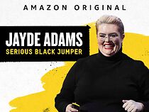 Watch Jayde Adams: Serious Black Jumper (TV Special 2020)
