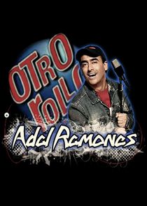 Watch Otro rollo con: Adal Ramones