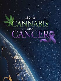 Watch About Cannabis and Cancer