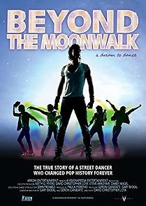 Watch Beyond the Moonwalk: A Dream to Dance
