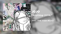 Watch JoJo: Anything: 2018 (Audio)