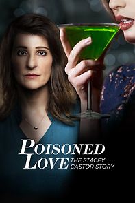 Watch Poisoned Love: The Stacey Castor Story