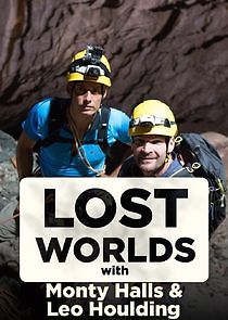 Watch Lost Worlds with Monty Halls and Leo Houlding