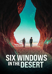 Watch Six Windows in the Desert