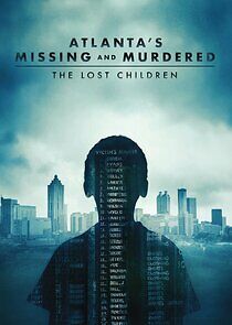 Watch Atlanta's Missing and Murdered: The Lost Children
