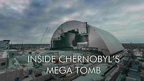 Watch Inside Chernobyl's Mega Tomb
