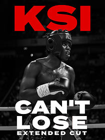 Watch KSI: Can't Lose - Extended Cut