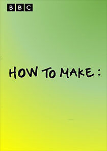 Watch How to Make