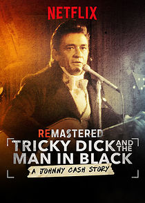 Watch ReMastered: Tricky Dick and the Man in Black