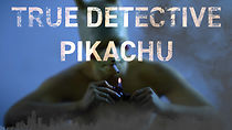 Watch True Detective Pikachu (Short 2019)
