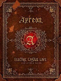 Watch Ayreon: Electric Castle Live and Other Tales