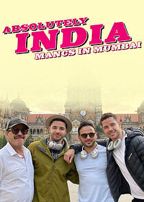 Watch Absolutely India: Mancs in Mumbai