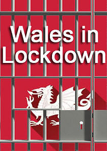 Watch Wales in Lockdown