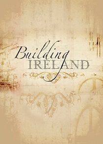 Watch Building Ireland