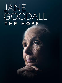 Watch Jane Goodall: The Hope