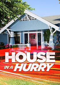 Watch House in a Hurry