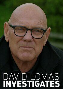 Watch David Lomas Investigates