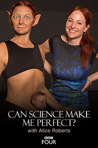 Watch Can Science Make Me Perfect? With Alice Roberts