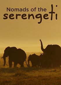 Watch Nomads of the Serengeti