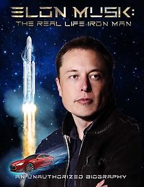 Watch Elon Musk: The Real Life Iron Man