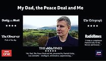 Watch My Dad, the Peace Deal and Me