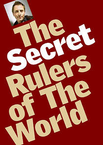 Watch The Secret Rulers of the World