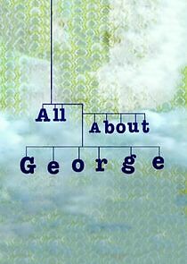Watch All About George