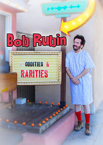 Watch Bob Rubin: Oddities and Rarities
